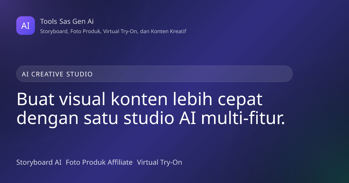Tools Sas Gen Ai | AI Creative Studio untuk Storyboard, Foto Produk ...